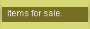 Items for sale.